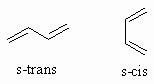 s-trans and s-cis conformations of 1,3-butadiene